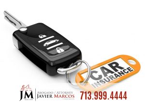 Seguro del carro | Abogado Javier Marcos | 713.999.4444